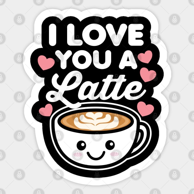 I Love You A Latte Sticker by DetourShirts